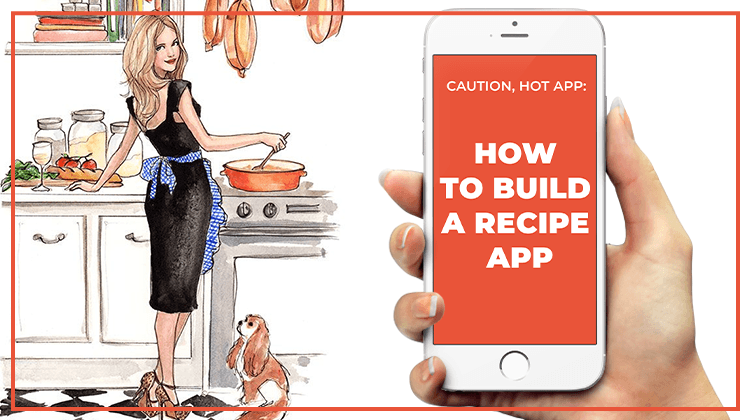 How to build a recipe app
