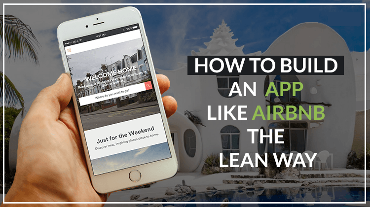 How to build an app like airbnb the lean way