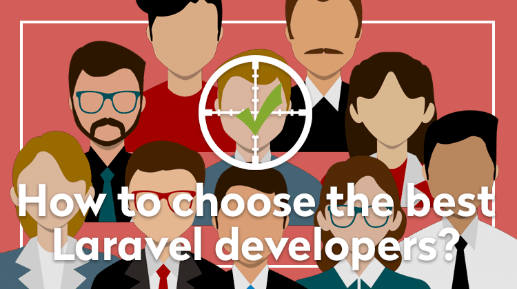 How to choose the best Laravel developers