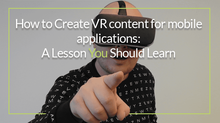 Create virtual reality content